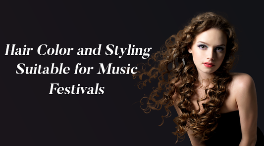 Hair Color and Styling Suitable for Music Festivals
